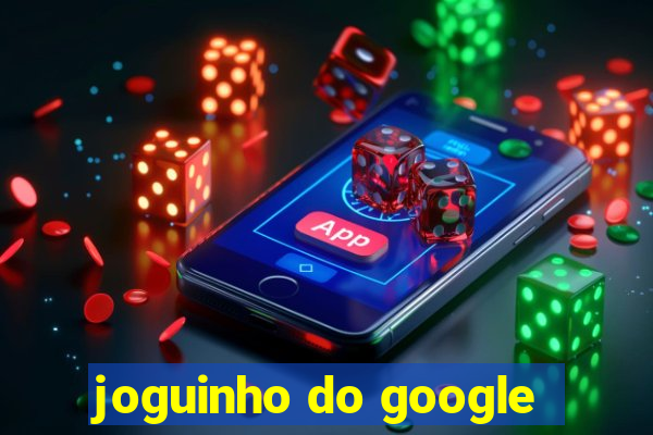 joguinho do google